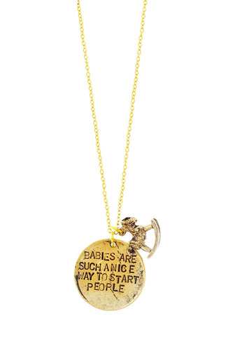 'Babies Are Such A Nice Way To Start People' Necklace