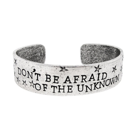 'Don't Be Afraid of the Unknown' Cuff