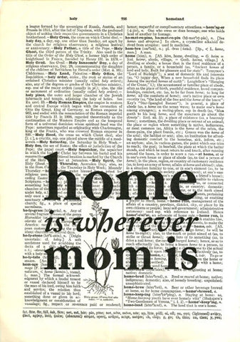 Home Is Wherever Mom Is Art Print
