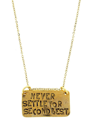 'Never Settle For Second Best' Necklace
