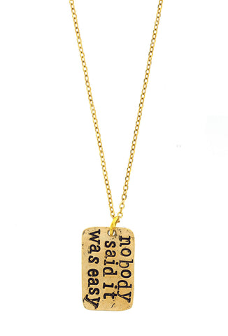 'Nobody Said It Was Easy' Necklace