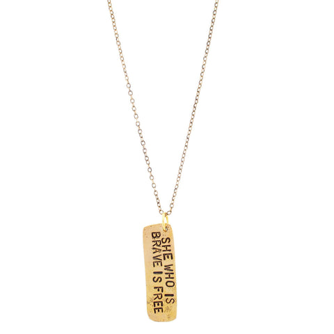 'She Who Is Brave Is Free' Necklace