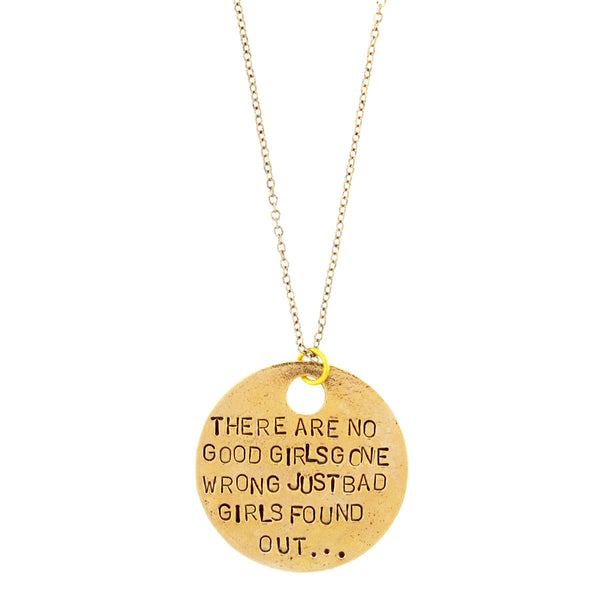 'There Are No Good Girls Gone Wrong' Necklace